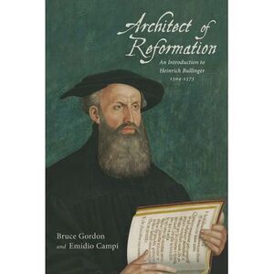Architect of Reformation -- Bruce Gordon